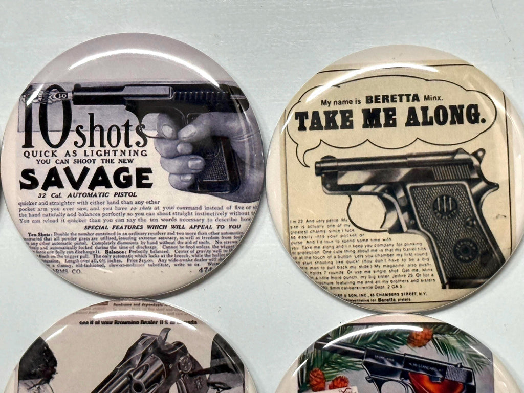 6 Gun advertisements pinbacks, magnets or flatbacks, many sizes you choose S2