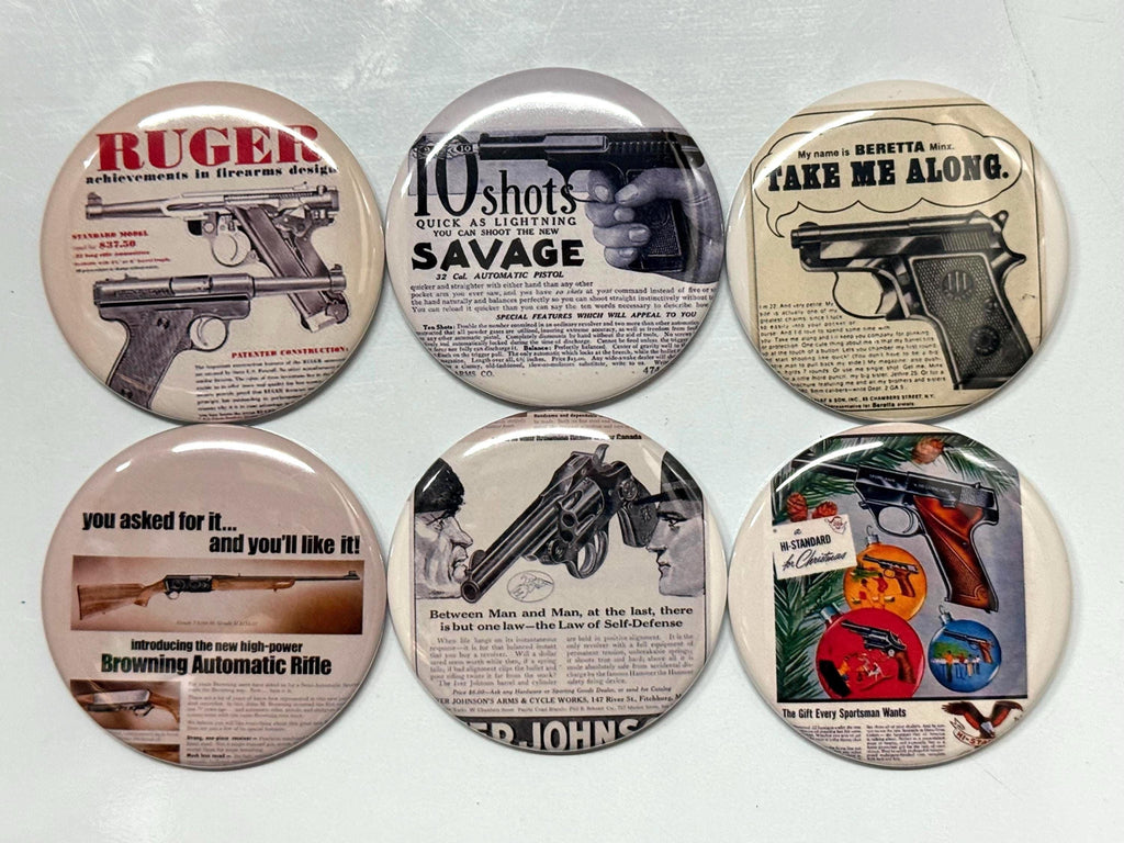 6 Gun advertisements pinbacks, magnets or flatbacks, many sizes you choose S2