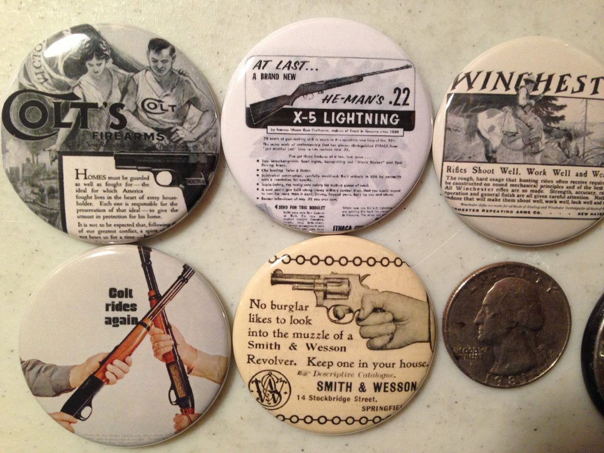 5 Gun Ads buttons in magnets, or flatbacks, or pinbacks