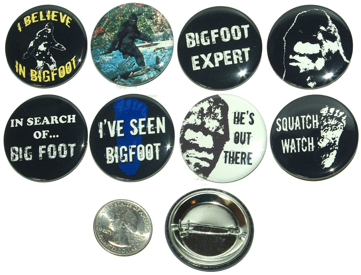 8 Bigfoot, Sasquatch, Yeti Pinback Buttons, fridge magnet buttons, flatbacks. Several Sizes, you choose!
