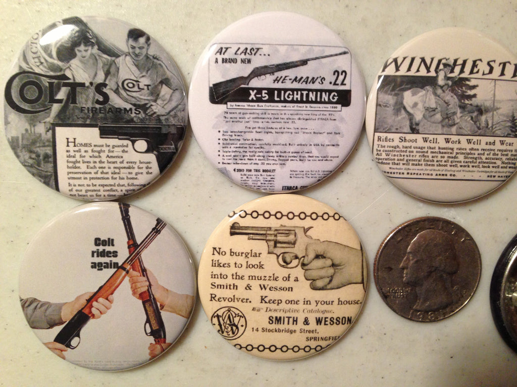 5 Gun Ads buttons in magnets, or flatbacks, or pinbacks