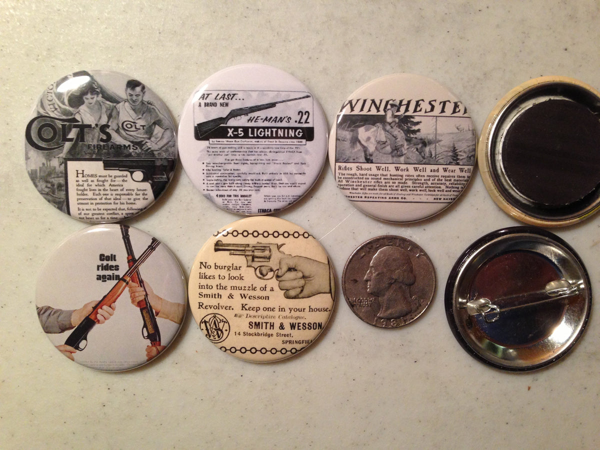 5 Gun Ads buttons in magnets, or flatbacks, or pinbacks