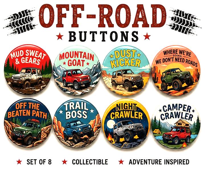 Suzuki Samurai Jimny Off-Road Buttons – Set of 8 Adventure Inspired pinback, magnet, flatbacks and more.